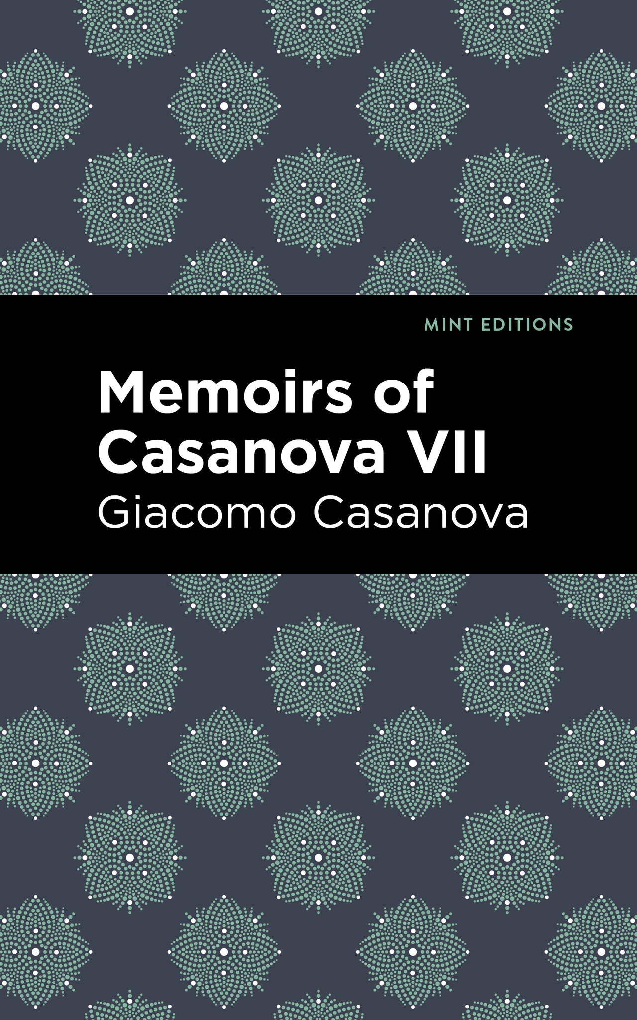 Cover image for Memoirs of Casanova Volume VII ISBN 9798888972663